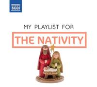 Rutter / Backhouse / Ford – My Playlist for the Nativity – CD – NAXOS