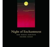 Erik Mikael Karlsson / Fredrik Ekman – Night of Enchantment – Caprice