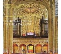 St George'S Chapel Choir Windsor Castle - O How Glorious is The Kingdom [Import]
