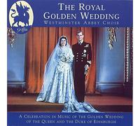 Westminster Abbey Choir – Royal Golden Wedding – Recréation puissante – Griffin (1997)