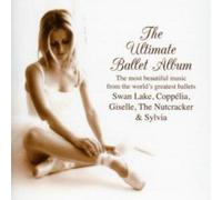 Various Composers The Ultimate Ballet Album (CD) Album