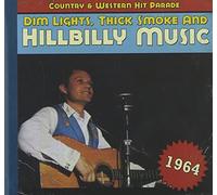 Various - Country & Western Hit Parade - 1964 - Dim Lights, Thick Smoke And Hillbilly Music (CD)