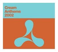 Various - Cream Anthems 2002 [Import]