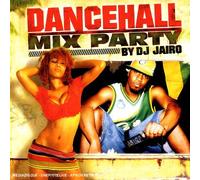 Various - Dancehall Mix Party By DJ Jairo