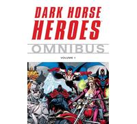 Various - Dark Horse Heroes Omnibus Volume 1