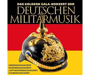 Various - Das Goldene Gala-Konzert der Deutschen Militärmusi