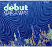 Various Debut Artists - The Debut Records Story [Import]