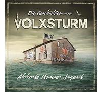 Various - Die Geschichten Von Volxsturm-Akkorde Unserer Ju