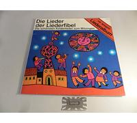 Various - Die Lieder der Liederfibel - Die schönsten Kinderlieder zum Mitsingen [Vinyl LP]