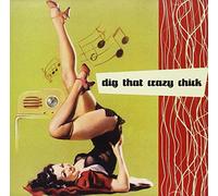 Various - Dig That Crazy Chick [Import]