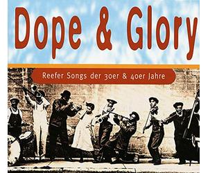Various - Dope & Glory-Reefersongs der 30er & 40er Jahre [Import]