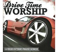 Various - Drive Time Worship; 14 High Octane Praise Songs