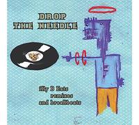 Various - Drop The Needle: Illy B Eats Remixes and Breakbeats