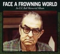Various/E.C.Ball Memorial - Face A Frowning World CD Neuf