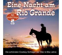 EINE NACHT AM RIO GRANDE-50 COWBOY-SCHLAGER (TOM DOOLEY, BONANZA,...) 2 CD NEUF