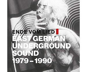 Various - Ende Vom Lied: East German Underground Sound 1979