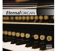 Artistes divers – Eternal Organ – CD – NAXOS