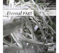 Artistes variés – Eternal Part – CD – Neuf – NAXOS