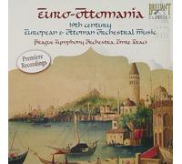 Euro Ottomania – Euro-ottomania : musique orchestrale européenne & ottomane du XIXe siècle – Edel