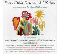 Various Every Child Deserves A Lifetime: Songs From The For Our Children Se (CD)