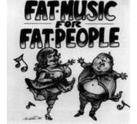 Various (Fat Music I) - Fat Music for Fat People