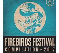 Various - Firebirds Festival Compilation 2017 [Import]