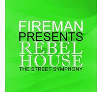 Various - Fireman Presents Rebel House: Street Symphony [Import]