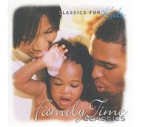 Various - for Kids: Family Time Classics