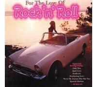 Various - for The Love of Rock N Roll