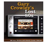 Various - Gary Crowleys Lost 80s [Import]