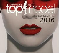 Various - Germany's Next Topmodel-Best Catwalk Hits 2016 [Import]