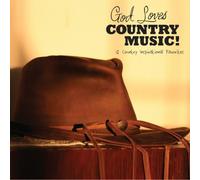 Various - God Loves Music: 12 Country Inspirational