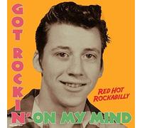 Various Artists – Got Rockin' On My Mind: Red Hot Rockabilly – Vinyle 12" Album
