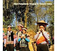 Various - Hani Polyphonic Singing in Yunnan China