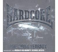 Various - Hardcore The 2004 Yearmix [Import]
