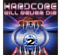 Various - Hardcore Will Never Die 2 [Import]