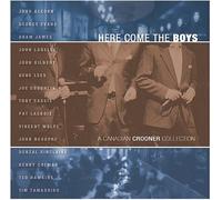 Various – Here Come the Boys: A Canadian Crooner Collection