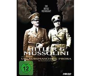 Various - Hitler & Mussolini - Eine brutale Freundschaft (2 DVDs inkl. Bonus Disc 'Urlaubsmaschine Prora - Das Naziseebad auf Rügen')