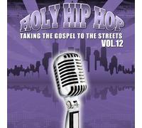 VARIOUS - Holy Hip Hop: Taking The Gospel to Street 12