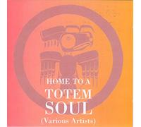 Various - Home to a Totem Soul [Import]