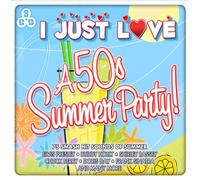 Various - I Just Love a 50's Summer Party!
