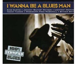 Various - I Wanna Be a Bluesman [Import]