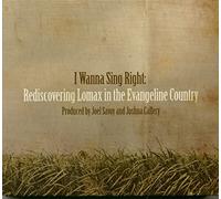 Various - I Wanna Sing Right: Rediscovering Lomax in The Eva [Import]