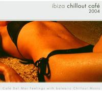 Various - Ibiza Chillout Café 2004