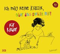 Various - Ich Mag Keine Klassik,Aber das Gefällt Mir!-Kinder