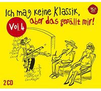 Various - Ich Mag Keine Klassik,Aber das Gefällt Mir,Vol.