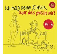 Various - Ich Mag Keine Klassik,Aber das Gefällt Mir Vol. [Import]