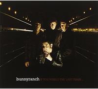 Bunnyranch - If You Miss The Last Train [Import]