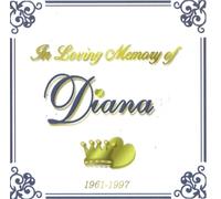 Various - In Loving Memory of Diana 1961 - 1997 [UK Import]