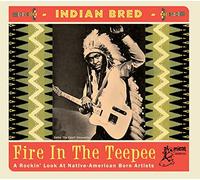 Various - Indian Bred-Fire in the Teepee